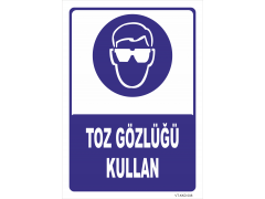 Toz Gözlüğü Kullan Levhası