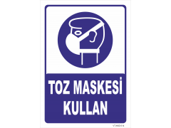 Toz Maskesi Kullan Levhası