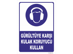 Gürültüye Karşı Kulak Koruyucu Kullan Levhası