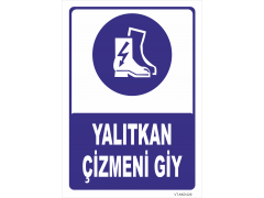 Yalıtkan Çizmeni Giy  Levhası