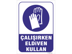 Çalışırken Eldiven Kullan