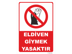 Eldiven Giymek Yasaktır