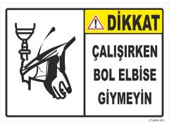 Dikkat Çalışırken Bol Elbise Giymeyin