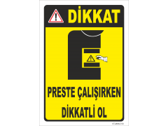 Dikkat Preste Çalışırken Dikkatli Ol