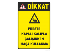 Dikkat Preste Kapalı Kalıpla Çalışırken Maşa Kullanma