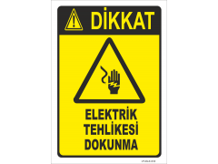 Dikkat Elektrik Tehlikesi Dokunma Levhası