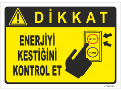 Dikkat Enerjiyi Kestiğini Kontrol Et Levhası