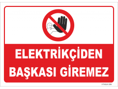 Elektrikçiden Başkası Giremez Levhası