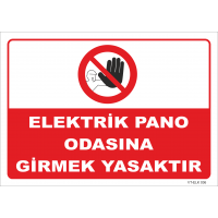 Elektrik Pano Odasına Girmek Yasaktır Levhası