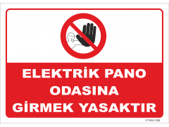 Elektrik Pano Odasına Girmek Yasaktır Levhası