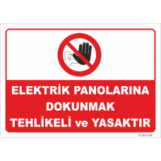 Elektrik Panolarına Dokunmak Tehlikeli ve Yasaktır Levhası