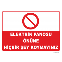 Elektrik Panosu Önüne Hiçbir Şey Koymayınız Levhası