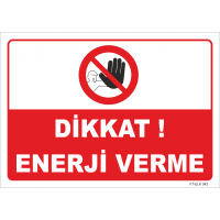 Dikkat Enerji Verme Levhası