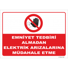 Emniyet Tedbiri Almadan Elektrik Arızalarına Müdahale Etme Levhası