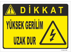 Dikkat Yüksek Gerilim Uzak Dur Levhası