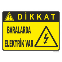 Dikkat Baralarda Elektrik Var Levhası