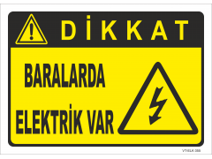 Dikkat Baralarda Elektrik Var Levhası